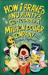 220px-The_cover_of_How_I_Braved_Anu_Aunty_and_Co-Founded_A_Million_Dollar_Company